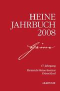 Heinrich-Heine-Gesellschaft / Heinrich-Heine-Institut / Heinrich-Heine-Institut Düsseldorf |  Heine-Jahrbuch 2008 | Buch |  Sack Fachmedien