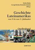 Rinke / Fischer / Schulze |  Geschichte Lateinamerikas vom 19. bis zum 21. Jahrhundert | Buch |  Sack Fachmedien