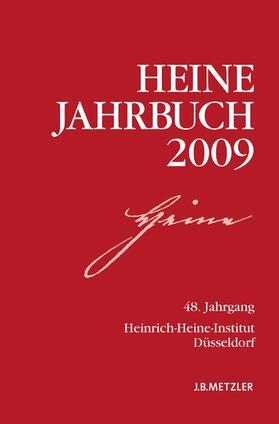 Heinrich-Heine-Gesellschaft / Heinrich-Heine-Institut / Heinrich-Heine-Institut Düsseldorf | Heine-Jahrbuch 2009 | Buch | sack.de