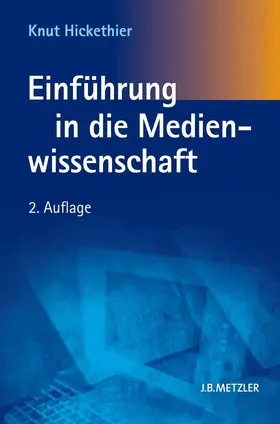 Hickethier |  Einführung in die Medienwissenschaft | Buch |  Sack Fachmedien