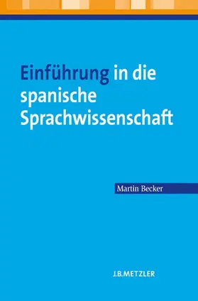 Becker |  Einführung in die spanische Sprachwissenschaft | Buch |  Sack Fachmedien