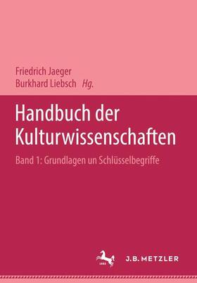 Jaeger / Liebsch / Rüsen |  Handbuch der Kulturwissenschaften | Buch |  Sack Fachmedien
