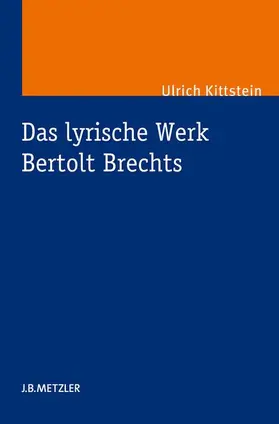 Kittstein |  Das lyrische Werk Bertolt Brechts | Buch |  Sack Fachmedien