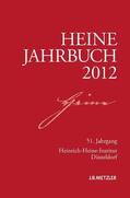 Heinrich-Heine-Gesellschaft / Heinrich-Heine-Institut / Heinrich-Heine-Institut Düsseldorf |  Heine-Jahrbuch 2012 | Buch |  Sack Fachmedien