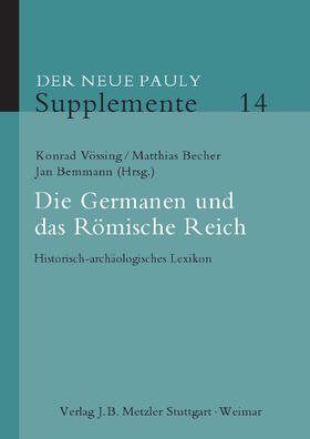Vössing / Becher / Bemmann | Der Neue Pauly. Supplemente 14. Die Germanen und das Römische Reich | Buch | sack.de