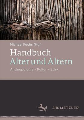 Fuchs | Handbuch Alter und Altern | Buch | 978-3-476-02482-4 | sack.de