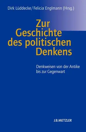 Lüddecke / Englmann | Zur Geschichte des politischen Denkens | Buch | 978-3-476-02493-0 | www.sack.de
