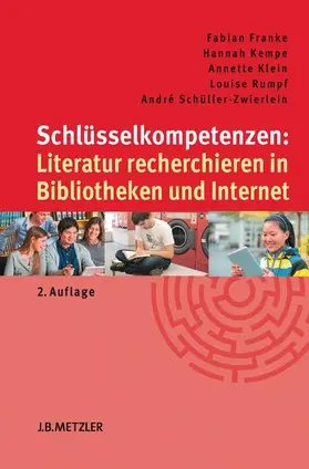 Franke / Kempe / Klein |  Schlüsselkompetenzen: Literatur recherchieren in Bibliotheken und Internet | Buch |  Sack Fachmedien