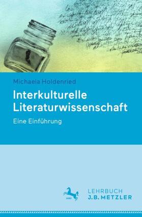 Holdenried | Interkulturelle Literaturwissenschaft | Buch | 978-3-476-02556-2 | sack.de