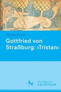 Schulz |  Gottfried von Straßburg: 'Tristan' | Buch |  Sack Fachmedien