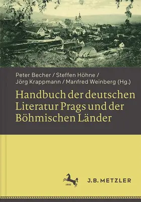 Becher / Höhne / Krappmann |  Handbuch der deutschen Literatur Prags und der Böhmischen Länder | Buch |  Sack Fachmedien