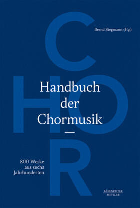 Stegmann | Handbuch der Chormusik | Buch | 978-3-476-02589-0 | sack.de