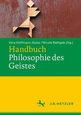 Hoffmann-Kolss / Rathgeb | Handbuch Philosophie des Geistes | Buch | 978-3-476-02599-9 | sack.de