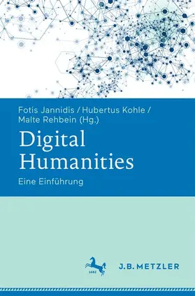 Jannidis / Kohle / Rehbein |  Digital Humanities | Buch |  Sack Fachmedien