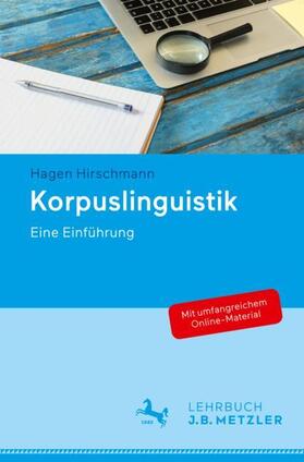 Hirschmann | Hirschmann, H: Korpuslinguistik | Buch | 978-3-476-02643-9 | sack.de