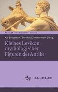 Brodersen / Zimmermann |  Kleines Lexikon mythologischer Figuren der Antike | Buch |  Sack Fachmedien