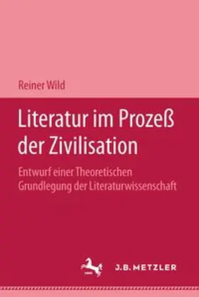 Wild |  Literatur im Prozeß der Zivilisation | eBook | Sack Fachmedien