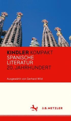 Wild | Kindler Kompakt: Spanische Literatur, 20. Jahrhundert | Buch | 978-3-476-04053-4 | sack.de