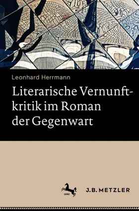 Herrmann |  Literarische Vernunftkritik im Roman der Gegenwart | eBook | Sack Fachmedien