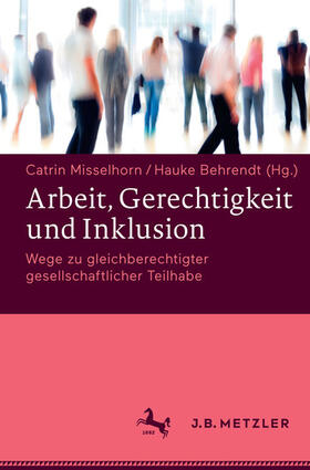 Misselhorn / Behrendt | Arbeit, Gerechtigkeit und Inklusion | E-Book | sack.de
