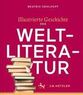 Gehlhoff / Schön |  Illustrierte Geschichte der Weltliteratur | Buch |  Sack Fachmedien