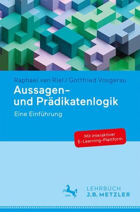 van Riel / Vosgerau | Riel, R: Aussagen- und Prädikatenlogik | Buch | 978-3-476-04564-5 | sack.de