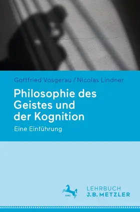 Lindner / Vosgerau |  Philosophie des Geistes und der Kognition | Buch |  Sack Fachmedien