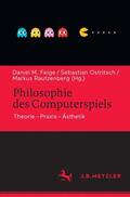 Feige / Ostritsch / Rautzenberg |  Philosophie des Computerspiels | Buch |  Sack Fachmedien