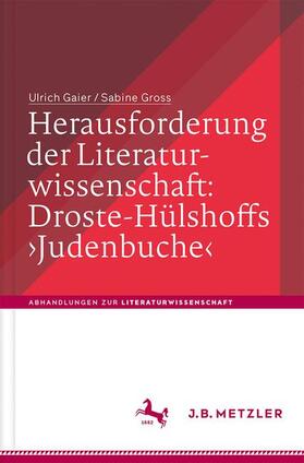 Gaier / Gross |  Gaier, U: Herausforderung der Literaturwissenschaft:  Droste | Buch |  Sack Fachmedien