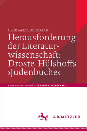 Gaier / Gross |  Herausforderung der Literaturwissenschaft: Droste-Hülshoffs 'Judenbuche' | eBook | Sack Fachmedien