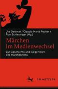 Dettmar / Pecher / Schlesinger |  Märchen im Medienwechsel | Buch |  Sack Fachmedien