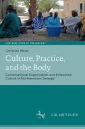 Meyer |  Culture, Practice, and the Body | Buch |  Sack Fachmedien