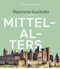 Fitschen |  Illustrierte Geschichte des Mittelalters | Buch |  Sack Fachmedien