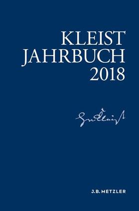 Allerkamp / Blamberger / Fleig | Kleist-Jahrbuch 2018 | Buch | 978-3-476-04667-3 | sack.de