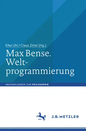 Uhl / Zittel | Max Bense. Weltprogrammierung | E-Book | sack.de