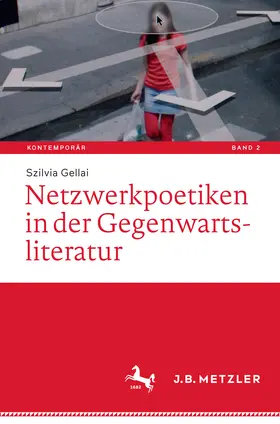 Gellai |  Netzwerkpoetiken in der Gegenwartsliteratur | eBook | Sack Fachmedien