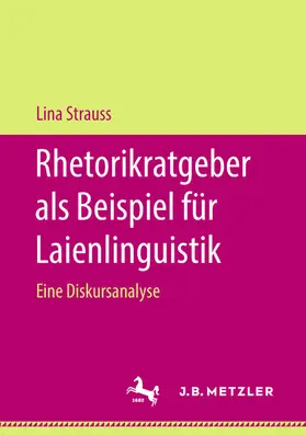 Strauss | Rhetorikratgeber als Beispiel für Laienlinguistik | E-Book | www.sack.de
