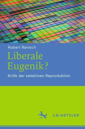 Ranisch | Liberale Eugenik? | Buch | 978-3-476-04738-0 | www.sack.de