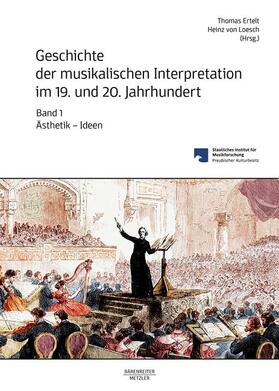 Ertelt / Loesch |  Geschichte der musikalischen Interpretation im 19. und 20. J | Buch |  Sack Fachmedien