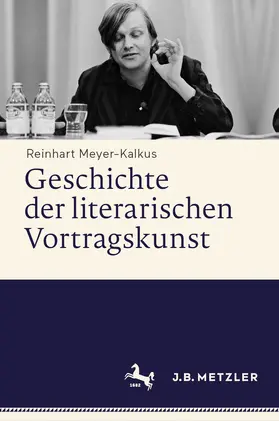 Meyer-Kalkus |  Geschichte der literarischen Vortragskunst | eBook | Sack Fachmedien