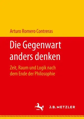 Romero Contreras |  Die Gegenwart anders denken | Buch |  Sack Fachmedien