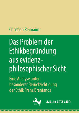 Reimann | Das Problem der Ethikbegründung aus evidenzphilosophischer Sicht | E-Book | sack.de