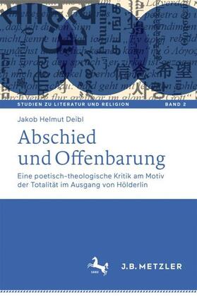 Deibl | Deibl, J: Abschied und Offenbarung | Buch | 978-3-476-04887-5 | sack.de