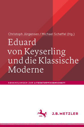 Jürgensen / Scheffel | Eduard von Keyserling und die Klassische Moderne | E-Book | sack.de