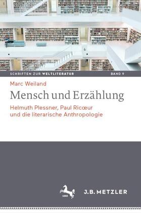 Weiland | Weiland, M: Mensch und Erzählung | Buch | 978-3-476-04902-5 | sack.de