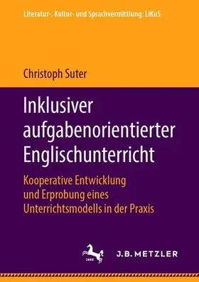 Suter |  Inklusiver aufgabenorientierter Englischunterricht | Buch |  Sack Fachmedien