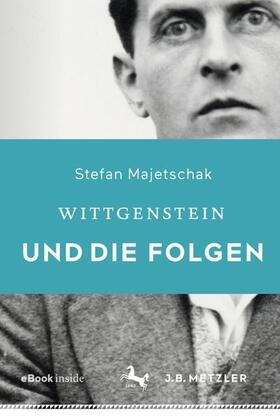 Majetschak | Majetschak, S: Wittgenstein und die Folgen | Medienkombination | 978-3-476-04934-6 | sack.de