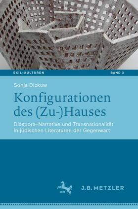 Dickow | Konfigurationen des (Zu-)Hauses | Buch | 978-3-476-04946-9 | sack.de