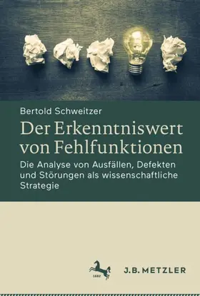 Schweitzer |  Der Erkenntniswert von Fehlfunktionen | Buch |  Sack Fachmedien