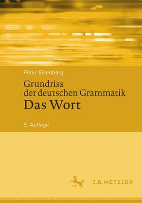 Eisenberg | Grundriss der deutschen Grammatik | Buch | 978-3-476-05095-3 | sack.de
